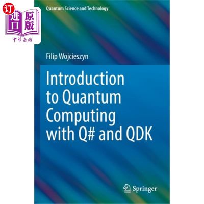 海外直订Introduction to Quantum Computing with Q# and QDK 量子计算q#和QDK简介