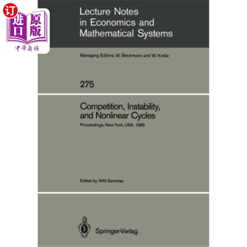 海外直订Competition, Instability, and Nonlinear Cycles: Proceedings of an International  竞争、不稳定和非线性循环: