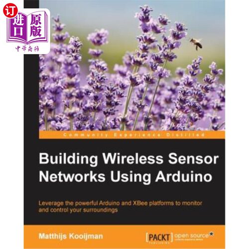 海外直订Building Wireless Sensor Networks Using Arduino: Leverage the powerful Arduino a 使用Arduino构