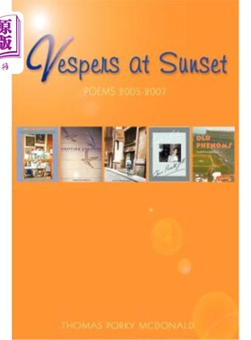 海外直订Vespers at Sunset: Poems: 2005-2007 晚霞：诗歌：2005-2007