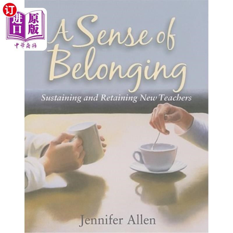 海外直订A Sense of Belonging: Sustaining and Retaining New Teachers 归属感:支持和留住新教师