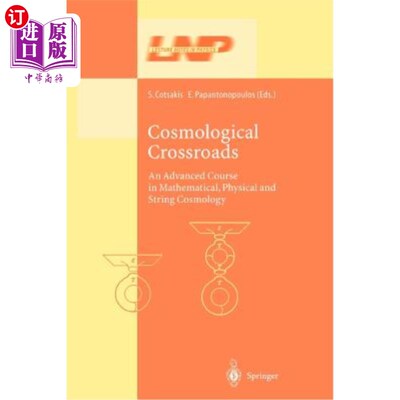海外直订Cosmological Crossroads: An Advanced Course in Mathematical, Physical and String 宇宙学的十字路口:数学、物理和
