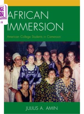 海外直订African Immersion: American College Students in Cameroon 非洲沉浸：喀麦隆的美国大学生
