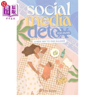 for 新方法 一种找到平衡 Media Detox find Mums 社交媒体为妈妈们排毒 海外直订医药图书Social new balance way