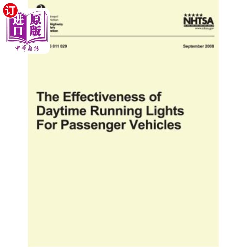 海外直订The Effectiveness of Daytime Running Lights for Passenger Vehicles 乘用车日间行车灯的效能