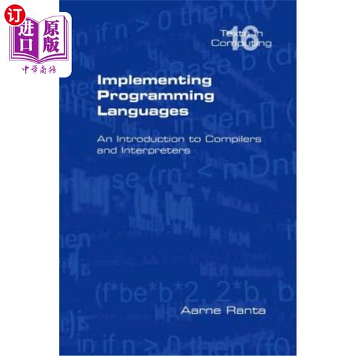 海外直订Implementing Programming Languages. an Introduction to Compilers and Interpreter 实现编程语言。编者与口译员