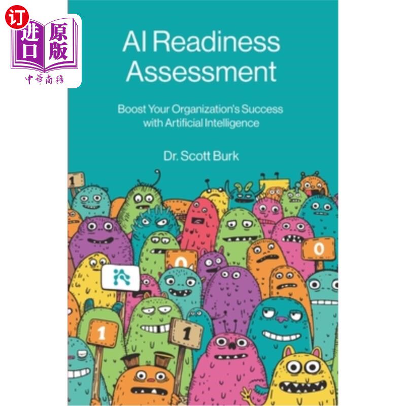海外直订AI Readiness Assessment: Improve Your Organization's Odds of Succeeding with Art 人工智能准备评估：提高组织