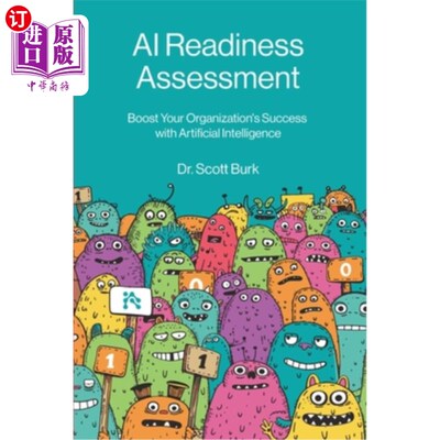 海外直订AI Readiness Assessment: Improve Your Organization's Odds of Succeeding with Art 人工智能准备评估：提高组织