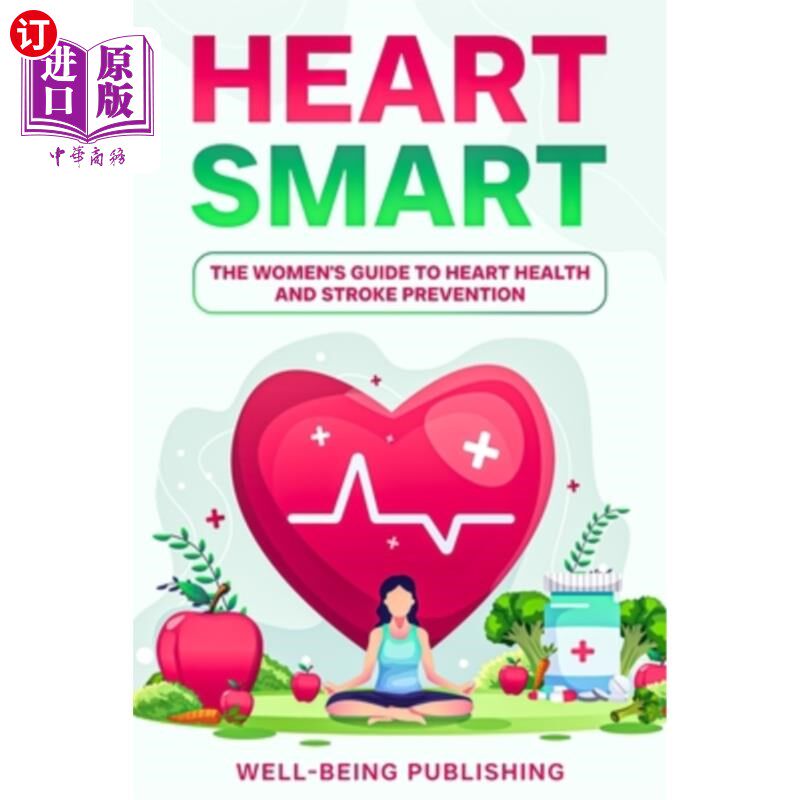 海外直订医药图书Heart Smart: The Women's Guide to Heart Health and Stroke Prevention 心脏聪明：女性心脏健康和中风预