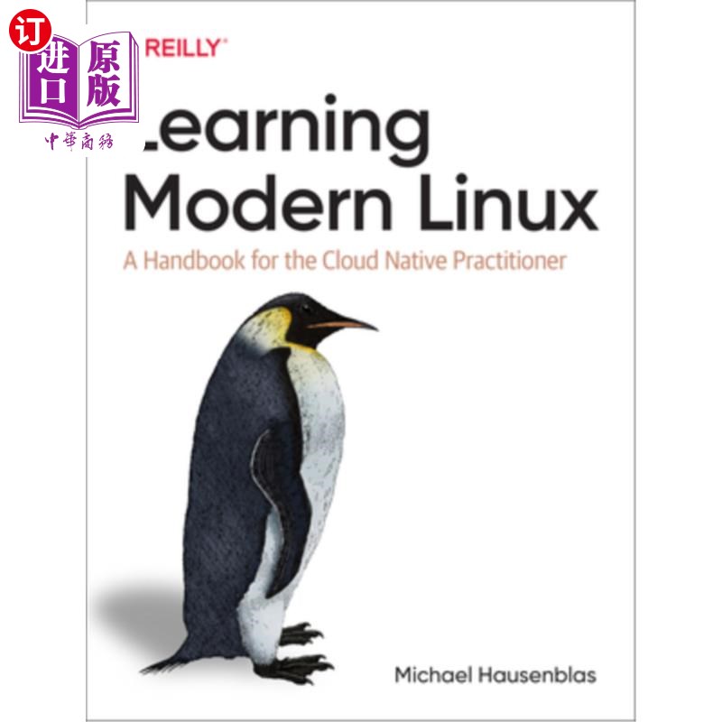 海外直订Learning Modern Linux: A Handbook for the Cloud Native Practitioner 学习现代Linux:一本本地云从业者手册