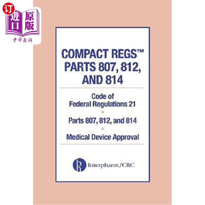 海外直订医药图书Compact Regs Parts 807, 812, and 814: Cfr 21 Parts 807, 812, and 814 Medical Dev 紧凑型Regs第807