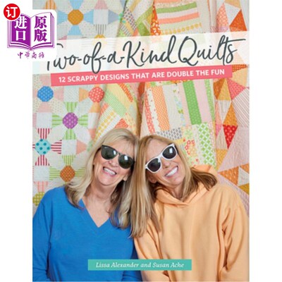 海外直订Two-Of-A-Kind Quilts: 12 Scrappy Designs That Are Double the Fun 两种类型的被子:12个碎片设计，加倍的乐趣