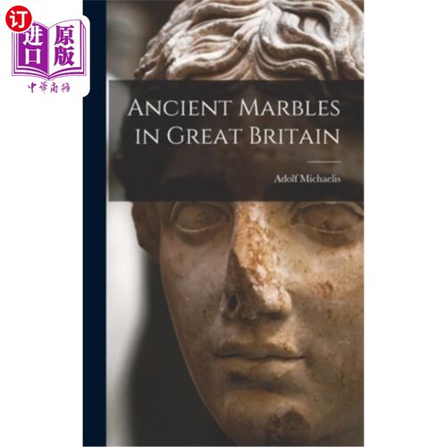 海外直订Ancient Marbles in Great Britain 英国的古代大理石