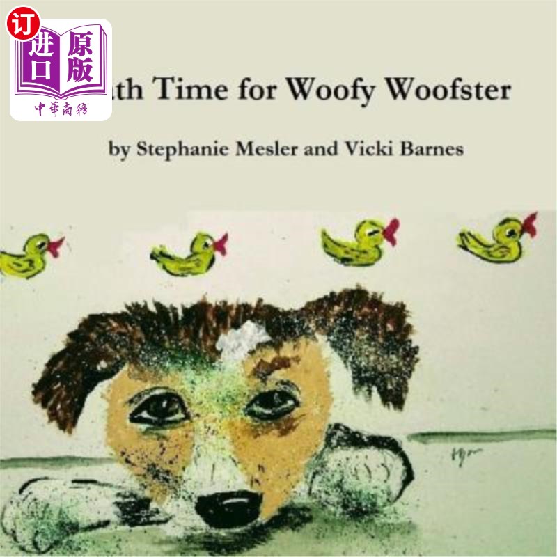 海外直订Bath Time For Woofy Woofster 伍菲·伍夫斯特的洗澡时间