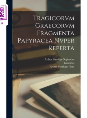 海外直订古希腊语 Tragicorvm Graecorvm Fragmenta Papyracea Nvper Reperta Tragicorvm Graecorvm Fragmenta