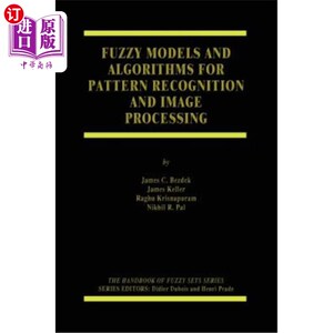 海外直订Fuzzy Models and Algorithms for Pattern Recognition and Image Processing 模式识别和图像处理的模糊模型和算法