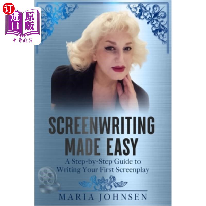 海外直订Screenwriting Made Easy: A Step-by-Step Guide to Writing Your First Screenplay 写剧本变得容易:一步一步地指