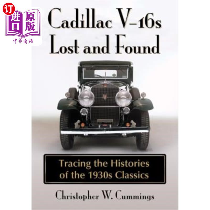 海外直订Cadillac V-16s Lost and Found: Tracing the Histories of the 1930s Classics 凯迪拉克V-16s失物招领:追溯20世纪