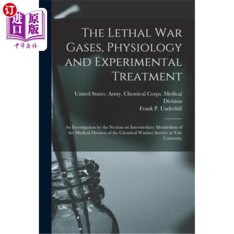 海外直订医药图书The Lethal war Gases, Physiology and Experimental Treatment; an Investigation by 致命战争毒气、生理