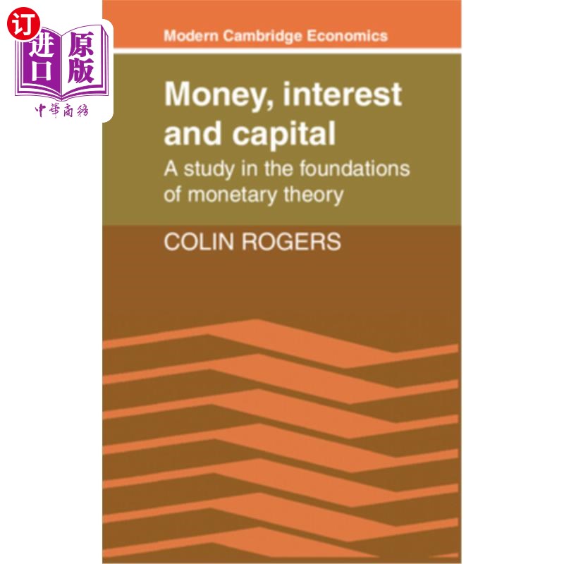 海外直订Money, Interest and Capital: A Study in the Foundations of Monetary Theory 货币、利息与资本:货币理论基础研