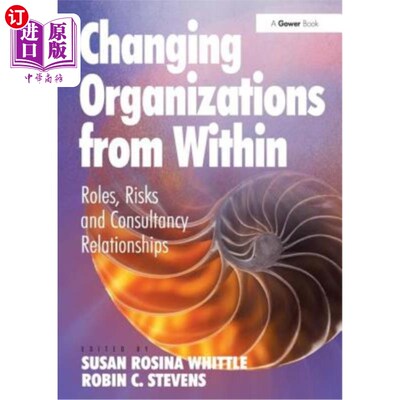 海外直订Changing Organizations from Within: Roles, Risks and Consultancy Relationships 从内部改变组织:角色、风险和