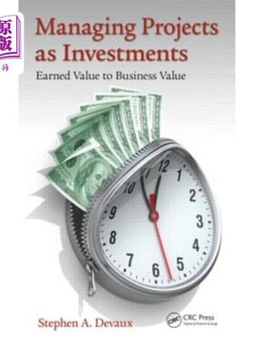 海外直订Managing Projects as Investments: Earned Value to Business Value 将项目作为投资进行管理:赚取价值到业务价值