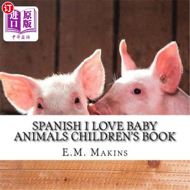 海外直订Spanish I Love Baby Animals Children's Book 西班牙语我爱小动物儿童读物