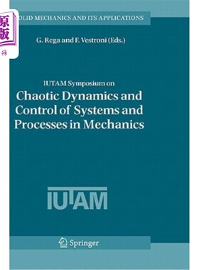 海外直订Iutam Symposium on Chaotic Dynamics and Control of Systems and Processes in Mech Iutam力学系统与过程的混沌
