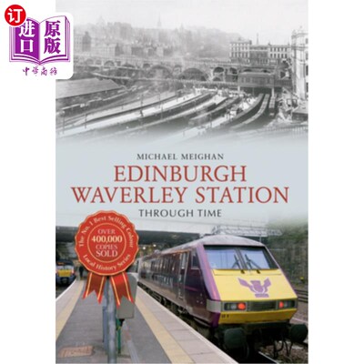 海外直订Edinburgh Waverley Station Through Time 爱丁堡韦弗利车站穿越时空