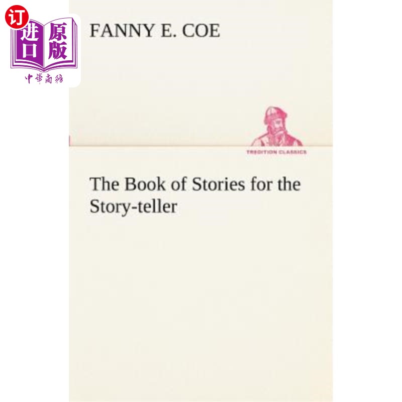 海外直订The Book of Stories for the Story-Teller 为讲故事的人准备的故事书