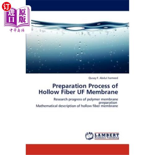 海外直订Preparation Process of Hollow Fiber Uf Membrane 中空纤维超滤膜的制备工艺