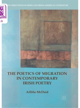 海外直订The Poetics of Migration in Contemporary Irish Poetry 当代爱尔兰诗歌中的移民诗学