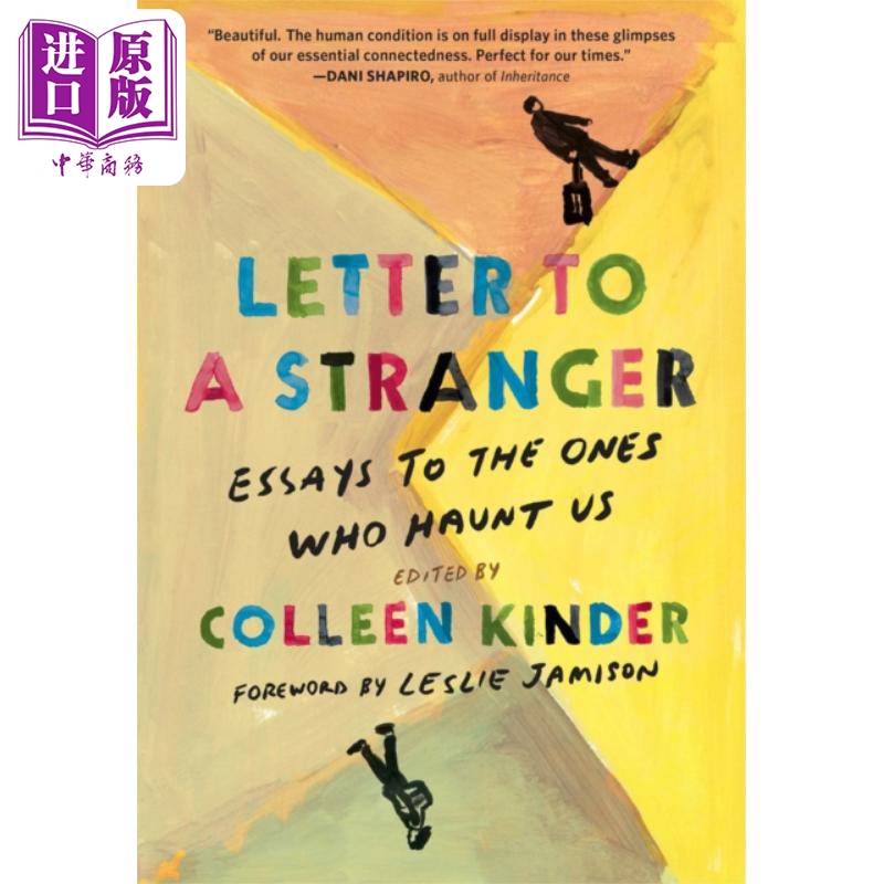 致那些无法忘记的陌生人 Letter to a Stranger Essays to the Ones Who Haunt Us 英文原版 Colleen Kinder【中商原版】