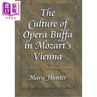 预售 The Culture of Opera Buffa in Mozarts Vienna 进口艺术 莫扎特维也纳歌剧布法文化【中商原版】
