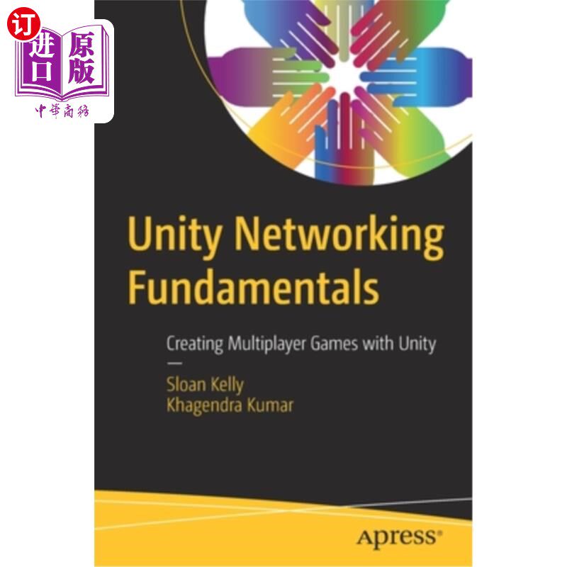 海外直订Unity Networking Fundamentals: Creating Multiplayer Games with Unity Unity基础:使用Unity创建多人游戏