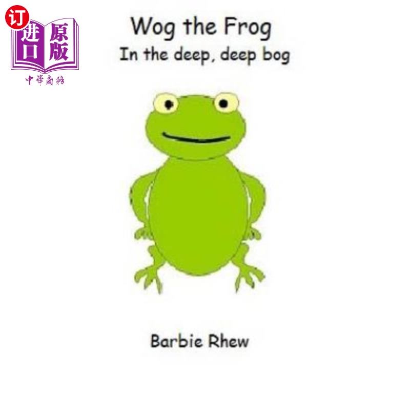 海外直订Wog the Frog: In the Deep Deep Bog 青蛙沃格:在深深的沼泽里