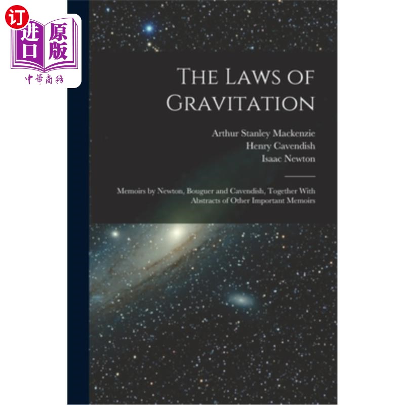 海外直订The Laws of Gravitation: Memoirs by Newton, Bouguer and Cavendish, Together With 万有引力定律:牛顿、布格和