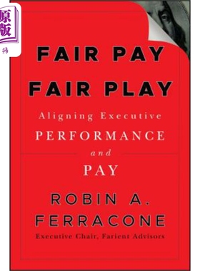 现货 公平游戏 公平薪酬 执行绩效与薪酬的协调 Fair Pay Fair Play Aligning Executive Performance And Pay 英�