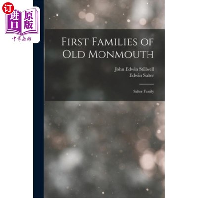 海外直订First Families of Old Monmouth: Salter Family 老蒙茅斯的第一家族:索尔特家族