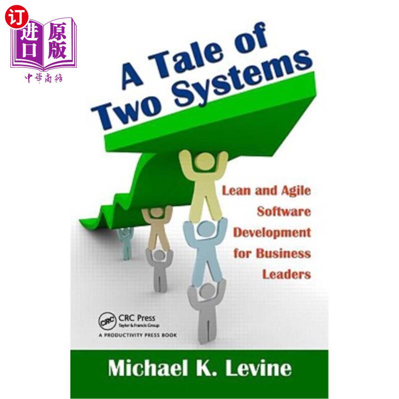 海外直订A Tale of Two Systems: Lean and Agile Software Development for Business Leaders 两个系统的故事:面向商业领袖