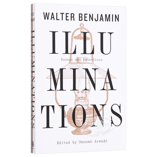 预售 启迪 本雅明文选 豆瓣高分 英文原版 Illuminations Essays and Reflections 文化研究 批评 哲学 Walter Benjamin【中商原版