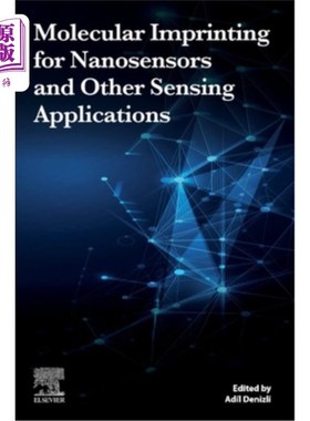 海外直订Molecular Imprinting for Nanosensors and Other Sensing Applications 分子印迹技术在纳米传感器和其他传感领域