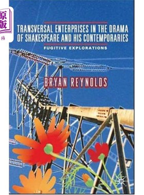 海外直订Transversal Enterprises in the Drama of Shakespeare and His Contemporaries: Fugi 莎士比亚及其同时代人戏剧中