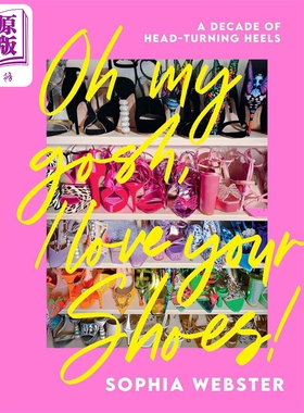 Oh My Gosh, I Love Your Shoes 进口艺术 哦，我的天哪，我爱你的鞋子【中商原版】