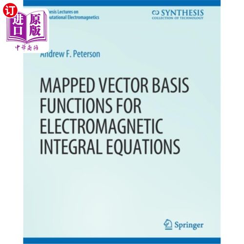海外直订Mapped Vector Basis Functions for Electromagnetic Integral Equations 电磁积分方程的映射向量基函数