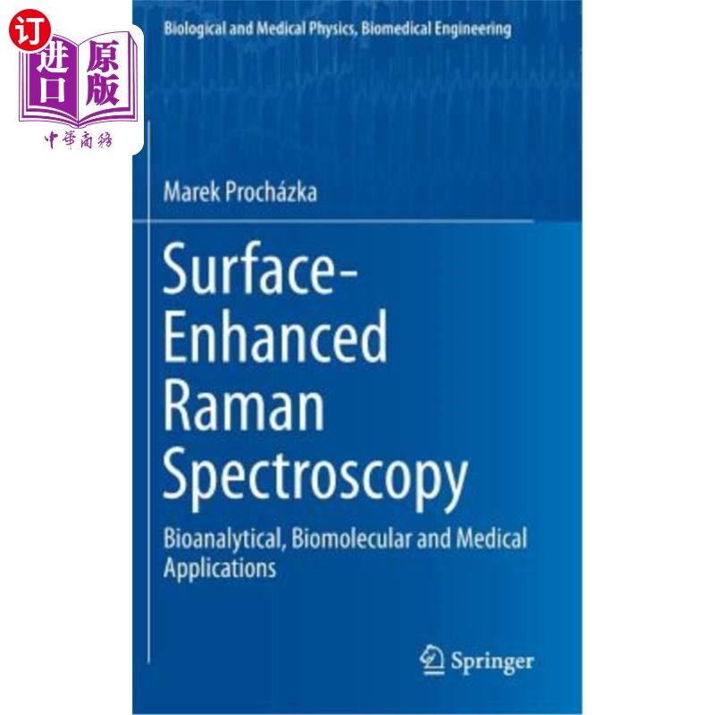 海外直订Surface-Enhanced Raman Spectroscopy: Bioanalytical, Biomolecular and Medical App 表面增强拉曼光谱：生物分析