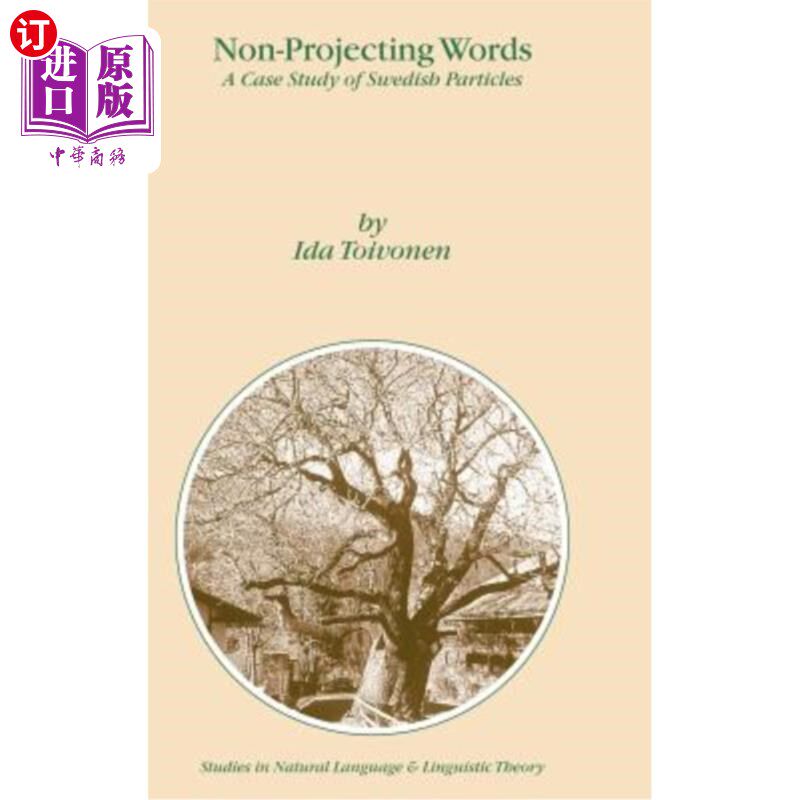 海外直订Non-Projecting Words: A Case Study of Swedish Particles 非投射词：以瑞典粒子为例