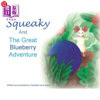 海外直订Squeaky and the Great Blueberry Adventure Squeaky和伟大的蓝莓冒险