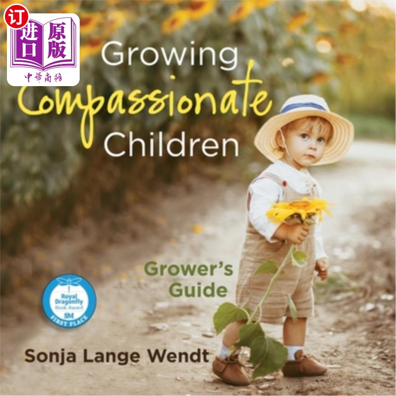 海外直订Growing Compassionate Children: A Grower's Guide 成长中的富有同情心的孩子:种植者指南