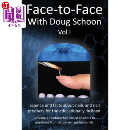 海外直订Face-To-Face with Doug Schoon Volume I: Science and Facts about Nails/nail Produ 与Doug Scho